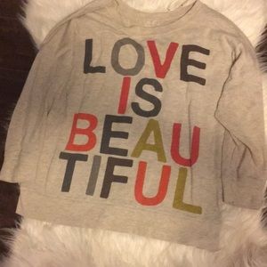 Forever 21 “Love is Beautiful” light sweatshirt